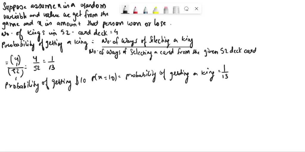 SOLVED A card is drawn from a standard 52card deck If the card is a king, you win 10