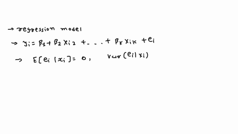 consider-the-following-regression-model-yi-b1-bzxiz-bxxik-e-where-elelx-0-ad-varex-depends-on-the-value-of-xi-ie-varelx-02-choose-the-correct-statement-0-a-to-get-around-the-problem-we-often-04492
