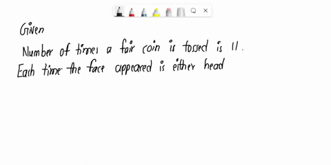 point-in-an-experiment-fair-coin-tossed-11-times-and-the-face-that-appears-h-for-head-or-t-for-tail-for-each-toss-ecorded-how-many-ements-of-the-sample-space-will-have-no-heads-how-many-elem-06446