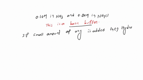 consider-a-solution-which-is-010m-in-nh3-and-020m-in-nh4cl-choose-all-of-the-following-that-are-true-if-a-small-amount-of-naoh-is-added-the-ph-becomes-slightly-more-basic-if-nh4no3-is-added-27046