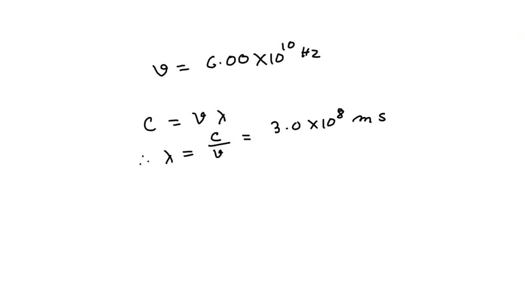 SOLVED A microwave oven produces radiation at a frequency of 1.0 x 10