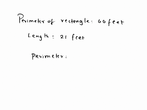 answer-questiona-rectangle-has-a-perimeter-of-60-feet-and-a-length-of-21-feet-what-is-the-width-of-the-rectangle-17726