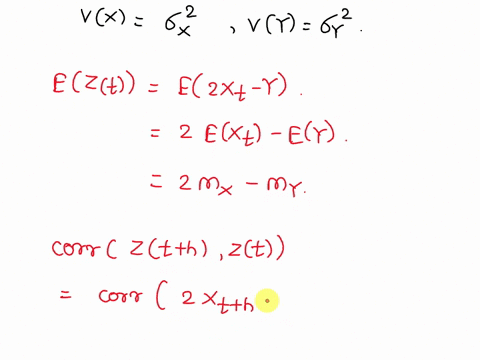 the-random-process-zt-is-defined-as-zt-2xt-y-where-x-and-y-are-a-pair-of-random-variables-with-means-mx-and-my-variances-2x-and-2-y-and-correlation-coefficient-a-find-the-mean-function-and-a-04337