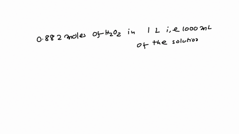 an-aqeuous-solution-of-hydrogen-peroxide-has-a-concentration-of-0882m-what-is-its-concentration-in-mass-percent-density-of-the-solution-is-102gml-43785