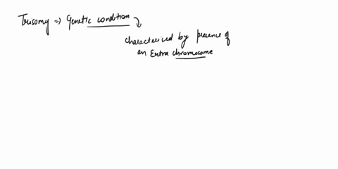 what-is-trisomy-having-extra-copies-of-chromosome-3-having-an-extra-copy-of-particular-chromosome-having-three-sets-of-chromosomes-94402
