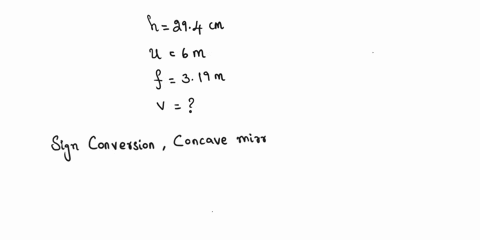 question-6-a-294-cm-high-object-is-600-m-from-a-concave-mirror-with-a-319-m-focal-length-in-the-boxes-below-write-your-answers-to-the-following-1-the-image-distance-to-1-decimal-place-2-is-t-33245