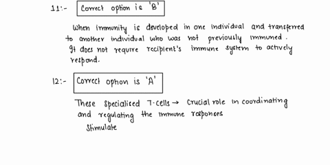 help-11-when-immunity-is-developed-in-another-individual-is-transferred-to-an-individual-who-was-not-previously-immune-is-called-active-b-passive-c-both-a-and-b-dnone-of-the-above-12-these-t-54447