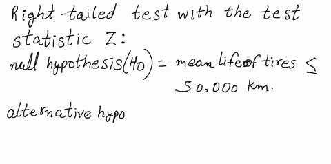 atyre-manufacturer-claims-that-its-tyres-have-a-mean-life-of-at-least-50-000-kms-random-sample-of-16-of-these-tyres-is-tested-and-the-sample-mean-is-33-000-knss-and-their-standard-deviation-38153
