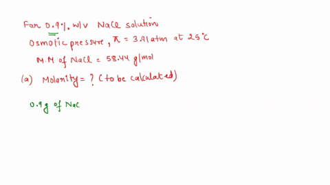 situation-2-09-wv-sodium-chloride-mw-5844-gmol-solution-normal-saline-solution-has-an-osmotic-pressure-of-391-atm-at-25oc-1-what-is-the-molarity-of-the-solution-with-solution-a-0160-m-b-625-15947