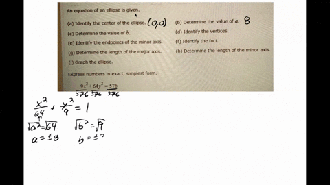 an-equation-of-a-ellipse-is-given-a-identify-the-center-of-the-ellipse-c-determine-the-value-of-b-e-identify-the-endpoints-of-the-minor-axis-9-determine-the-length-of-the-major-axis-graph-th-93524