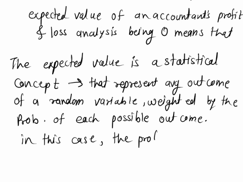 the-expected-value-of-an-accountants-profit-and-loss-analysis-is-0-explain-what-this-means-78924