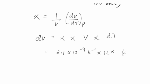 for-water-at-298-k-the-expansion-coefficient-is-21-x-10-4-k-1-and-the-isothermal-compressibility-t-is-49-x-10-5-bar-1-for-a-1-l-sample-of-water-calculate-a-the-volume-change-when-the-sample-38974