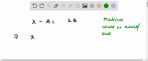 given-the-matrices-aand-b-shown-below-solve-for-x-in-the-x-a2b_-equation-a-19-2-3-columns-2-rows-2-submit-answcr-07264