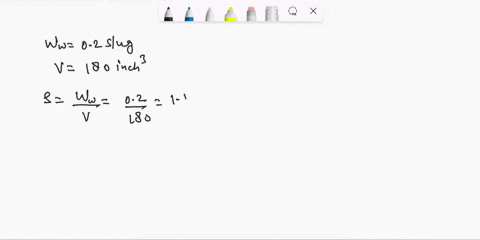fluids-5compute-the-density-and-specific-weight-of-water-if-02-slug-occupies-180-in3-6using-the-standard-value-of-gravity-compute-the-mass-of-liquid-contained-in-a-volume-of-500-cm3if-the-sp-14444