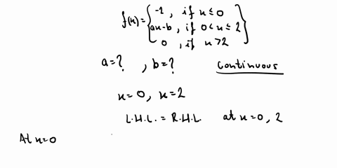 find-the-values-of-a-and-b-that-make-f-continuous-everywhere-2-if-x0-fx-ax-b-if-0x2-if-x2-b-71888