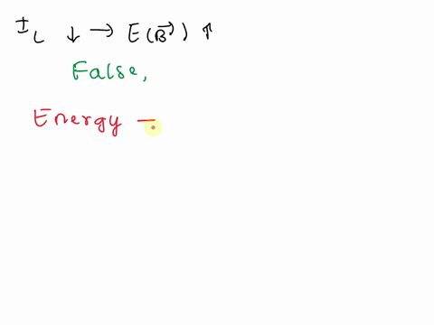 when-the-current-through-an-inductor-decreases-the-amount-of-energy-stored-in-the-magnetic-field-will-increase-select-one-false-true-69193