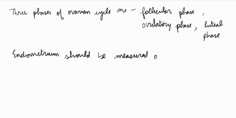 with-the-corpus-luteum-of-the-ovaran-cycle-are-the-three-phases-12-the-endometrium-should-e-be-measured-on-the-anterior-and-posterior-portions-of-the-image-0-include-the-endometnum-dhase-whe-35166