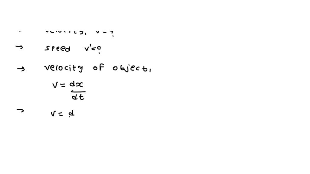 SOLVED An object's position is given by x = 5 t^2. At t = 2s, its