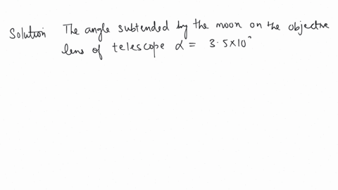 the-diameter-of-moon-is-35-x-103-km-and-its-distance-from-the-earth-is-38x-105-km-if-it-is-seen-through-a-telescope-whose-focal-length-for-objective-and-eye-lens-are-4-m-and-10-cm-respectively-then-th
