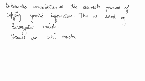 describe-how-rna-is-transcribed-particularly-in-eukaryotes-explain-post-transcriptional-modification-where-it-happens-and-why-describe-rna-splicing-describe-how-rna-is-translated-t0-protein-32621