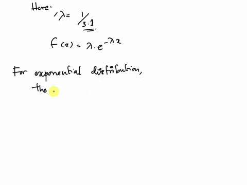 consider-the-following-exponential-probability-density-function-fx-131-ex31-for-x-0-find-px-2-round-your-answer-to-four-decimal-places-b-find-px-31-round-your-answer-to-four-decimal-places-c-10025