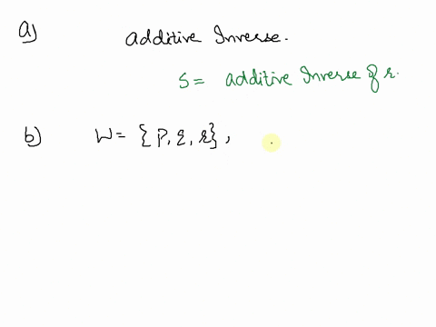 a-fiil-in-the-blanks-to-rewrite-the-following-statement-every-real-number-has-an-additive-inverse-1-mark-for-all-real-numbers-r-there-is-real-number-such-that_-b-let-w-p-9-r-ad-8-a-b-write-t-20244