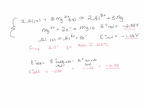 use-the-standard-half-cell-potentials-listed-below-to-calculate-the-ag-for-the-following-balanced-redox-reaction-at-25-c-2ai-s-3-mg2-aq-2-a3-aq-3-mg-s-mg2-aq-2-e-_-mg-s-ered-238-v-als-a3-aq-19857