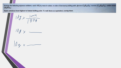 arrange-the-following-aqueous-solutions-each-10-by-mass-solute-order-of-decreasing-boiling-point-glucose-csf2os-sucrose-c1hz201-sodium-nitrale-nanoz-rank-solutions-from-highest-to-lowest-boi-03458