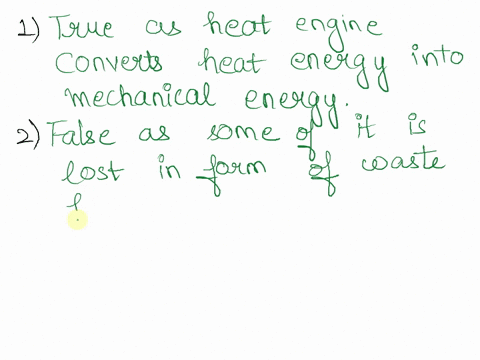 true-or-false-in-each-of-the-following-determine-whether-the-statement-is-true-or-false6-heat-engine-is-any-device-that-convert-thermal-energy-into-mechanical-work7in-every-heat-engine-all-o-53949