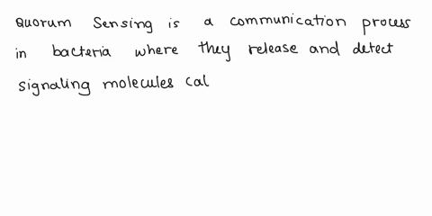 define-and-briefly-describe-the-general-process-of-quorum-sensing-in-bacteria-how-does-quorum-sensing-enable-bacterial-and-some-eukaryotic-populations-to-behave-as-a-multicellular-population-91263