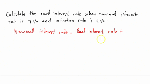 calculate-the-real-interest-rate-when-nominal-interest-rate-is-7-and-inflation-rate-is-2-61129