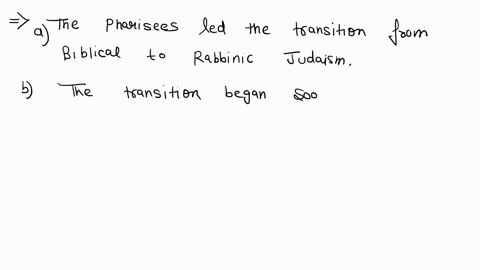 which-second-temple-movement-is-credited-with-leading-the-transition-from-biblical-to-rabbinical-judaism-the-zealots-the-pharisees-the-sadducees-the-essenesqumran-community-this-important-tr-53954