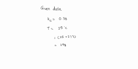 the-equilibrium-constant-for-a-reaction-is-038-at-25-c-what-is-the-value-of-ag-kjmol-at-this-temperature-o-24-o-42-o-42-h-o-more-information-is-needed-o-200-the-equilibrium-constant-for-a-re-93624