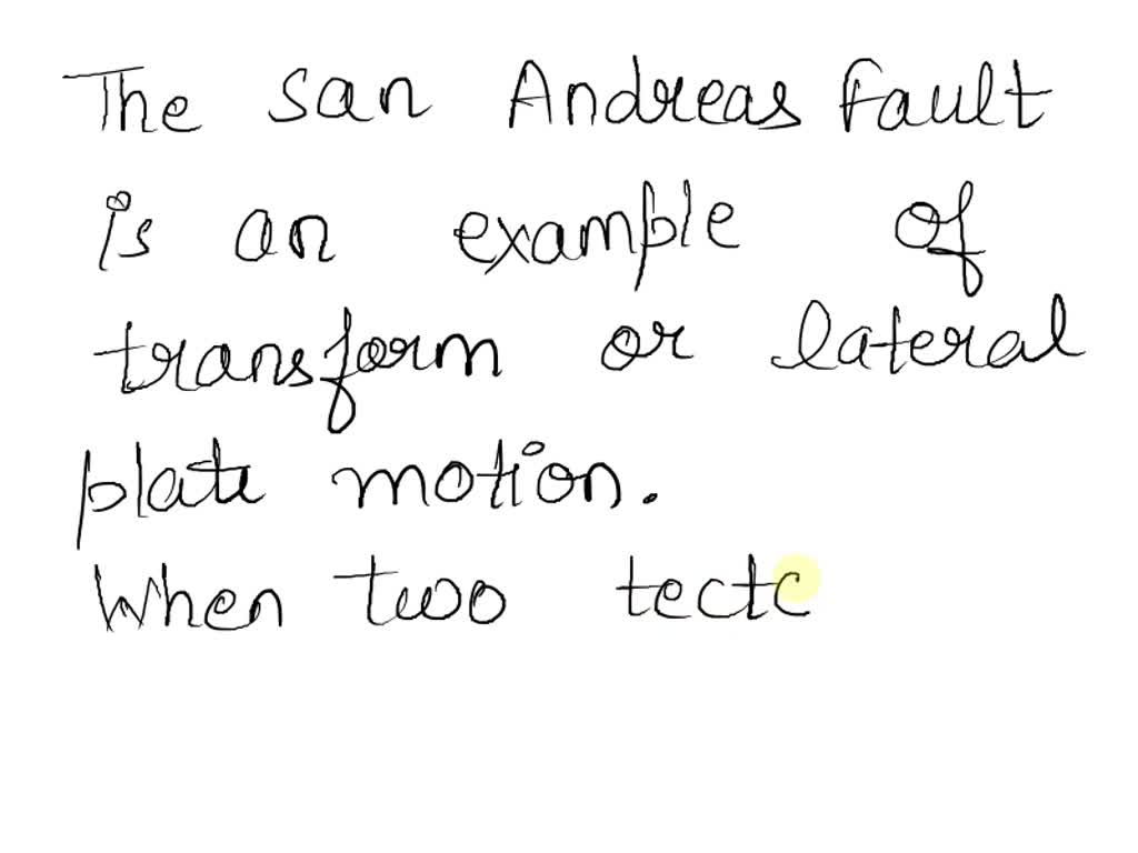 SOLVED: True or False: San Andreas Fault is an example of a Convergent