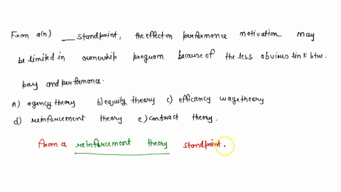 from-an-_____-standpoint-the-effect-on-performance-motivation-may-be-limited-in-ownership-program-because-of-the-less-obvious-link-between-pay-and-performancea-agency-theoryb-equity-theoryc-58349