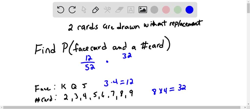 SOLVED: Find The Probability Of Drawing A Face Card And A Number Card ...