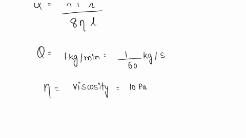 a-2-cm-diameter-5-cm-long-capillary-tube-viscometer-is-being-used-to-measure-viscosity-of-a-10-pa-s-liquid-food-determine-the-pressure-required-for-measurement-when-a-flow-rate-of-1-kgmin-is-66023
