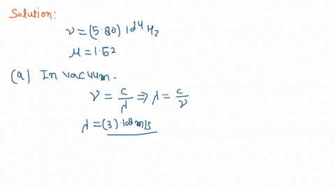 light-with-a-frequency-of-580-1014-hz-travels-in-a-block-of-glass-that-has-an-index-of-refraction-of-152-what-is-the-wavelength-of-the-light-a-in-vacuum-and-b-in-the-glass-50262