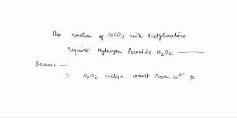 3-why-does-the-reaction-of-coco-with-acetylacetone-require-bydrogen-peroxide-hzo1-32616