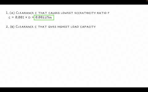 5a-journal-bearing-is-shown-in-the-figurefinda-c-that-causes-lowest-f-bc-that-gives-highest-loading-capacity-cd-that-is-midway-in-the-range-implied-by-a-and-b-above-d-the-minimum-film-thickn-72444