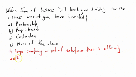 suppose-you-are-starting-a-medical-data-analytics-firm-which-form-of-business-will-limit-your-liability-for-the-business-to-the-amount-you-have-invested-a-partnership-b-proprietorship-c-corp-33837