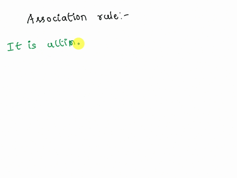 vhich-statement-is-true-of-an-association-rule-0-a-it-seeks-to-classify-a-categorical-outcome-into-two-or-more-categories-0-b-it-uses-analytic-models-to-describe-the-relationship-between-met-55547