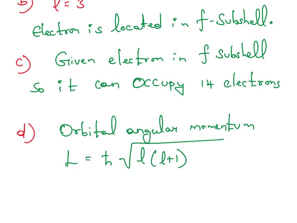 Consider An Electron In The State N=4, L=3, M=2, S=1/2. Part A: In What ...