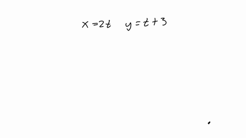 a-pair-of-parametric-equations-is-given-x-2t-y-t-3-find-a-rectangular-coordinate-equation-for-the-curve-by-eliminating-the-parameter-41851