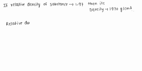 when-the-relative-density-of-a-subatance-is-197its-density-will-be-1970-gcm-true-or-false-20086