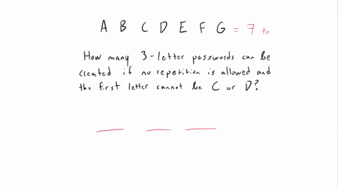 how-many-different-3-letter-passwords-can-be-formed-from-the-letters-a-b-c-d-e-f-and-g-ifno-repetition-is-allowed-and-the-first-letter-cannot-be-or-d-02344