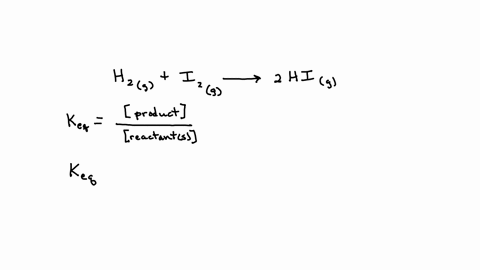 given-that-the-reaction-h2-g-i2-g-2hi-g-is-at-equilibrium-and-the-measured-concentrations-of-each-component-of-the-reaction-are-h2-022-m-i2-022-m-and-hi-156-m-write-the-equilibrium-expressio-12343