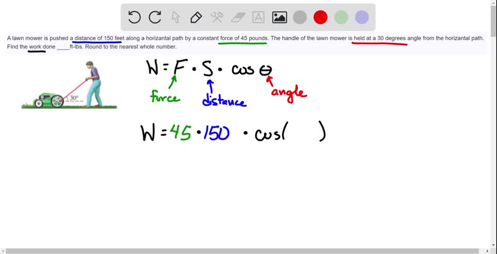 SOLVED A lawn mower is pushed a distance of 150 feet along a