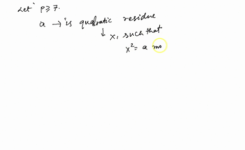 2-let-p-be-a-prime-with-p-7-show-that-at-least-one-of-2-5-and-10-is-quadratic-residue-modulo-p-use-part-a-to-show-that-there-are-at-least-two-consecutive-quadratic-residues-modulo-p-show-tha-97418