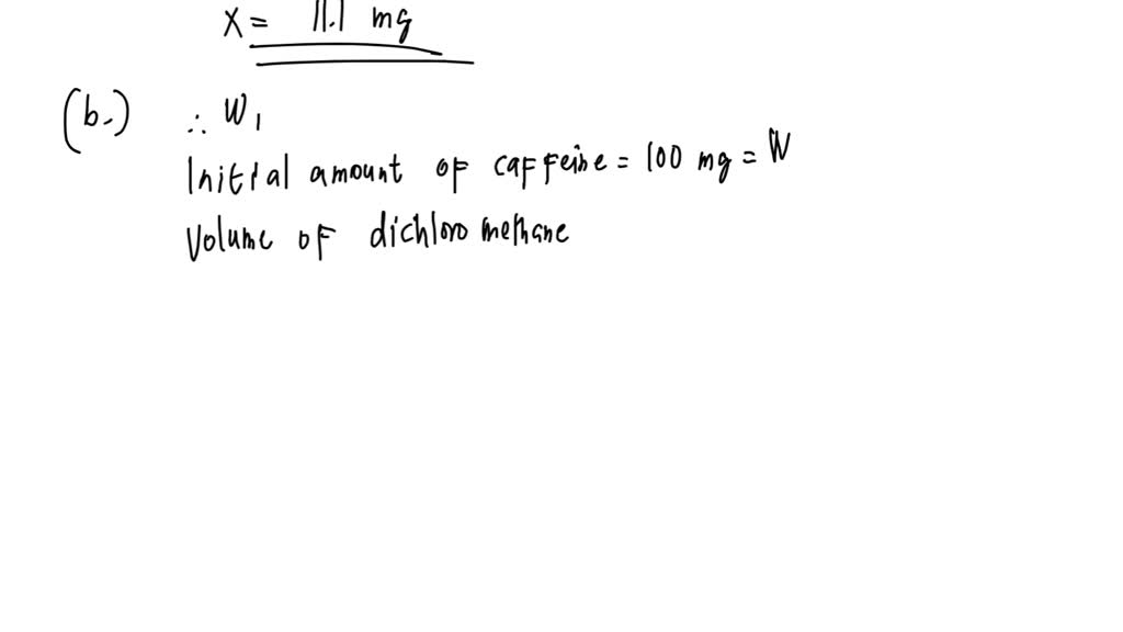 SOLVED 1. Assume that the solubility of caffeine in water is 4.0 g/100